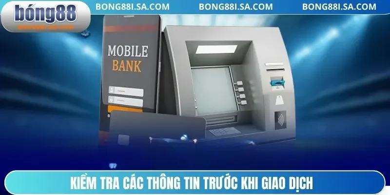 Kiểm tra số dư tại tài khoản trước khi giao dịch